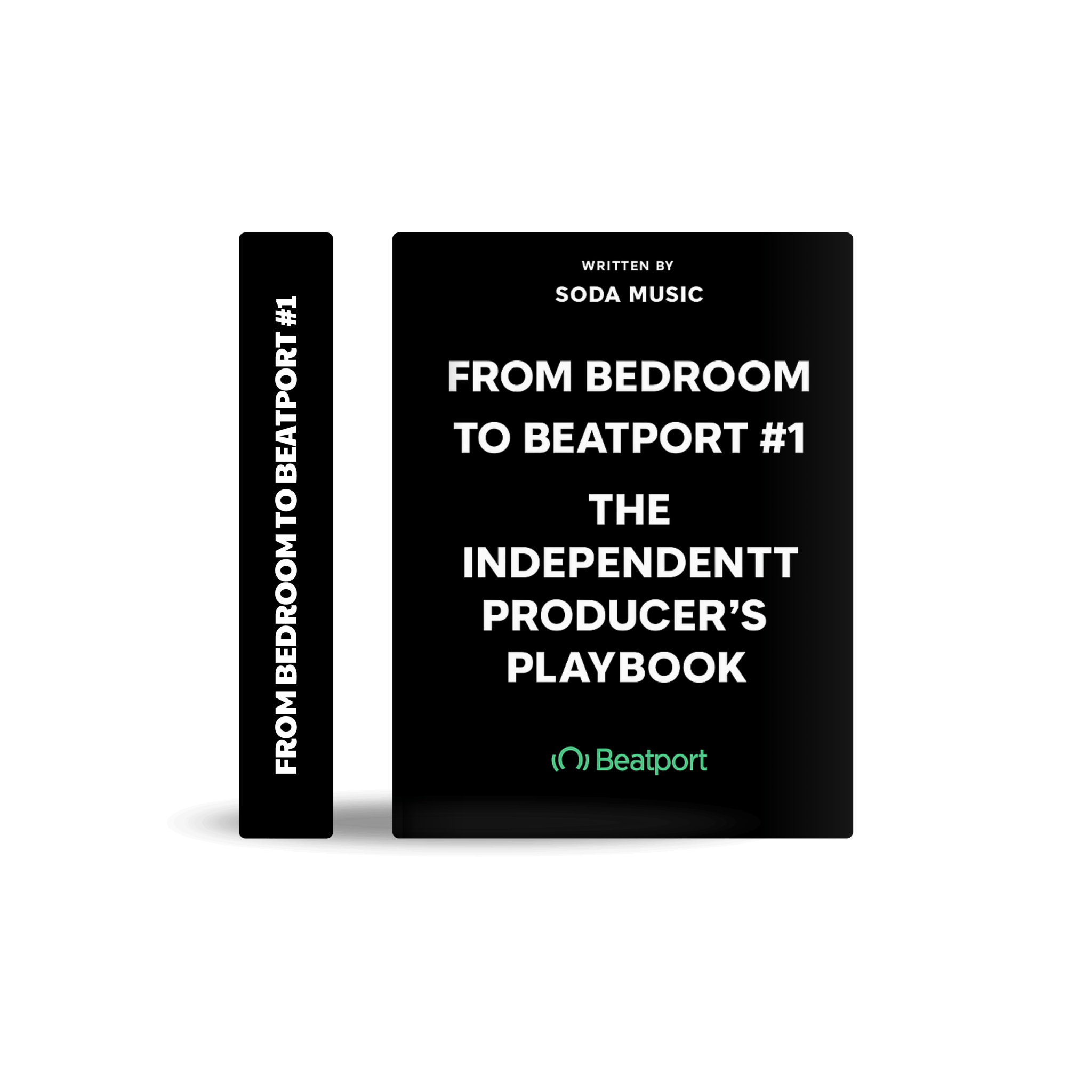 From Bedroom To Beatport 1 - sodamusic.tech